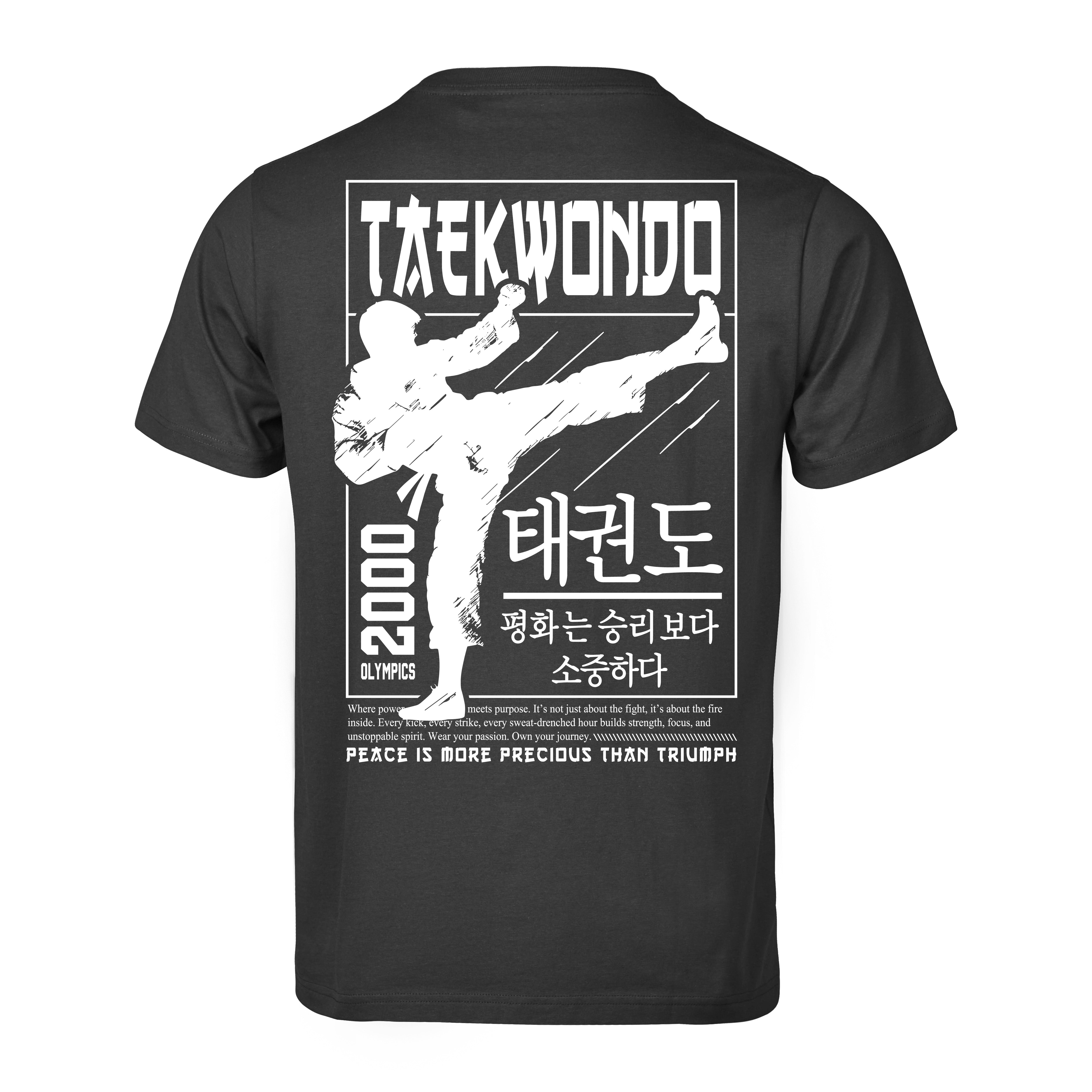"TAEKWONDO - PEACE IS MORE PRECIOUS THAN TRIUMPH" T-Shirt
