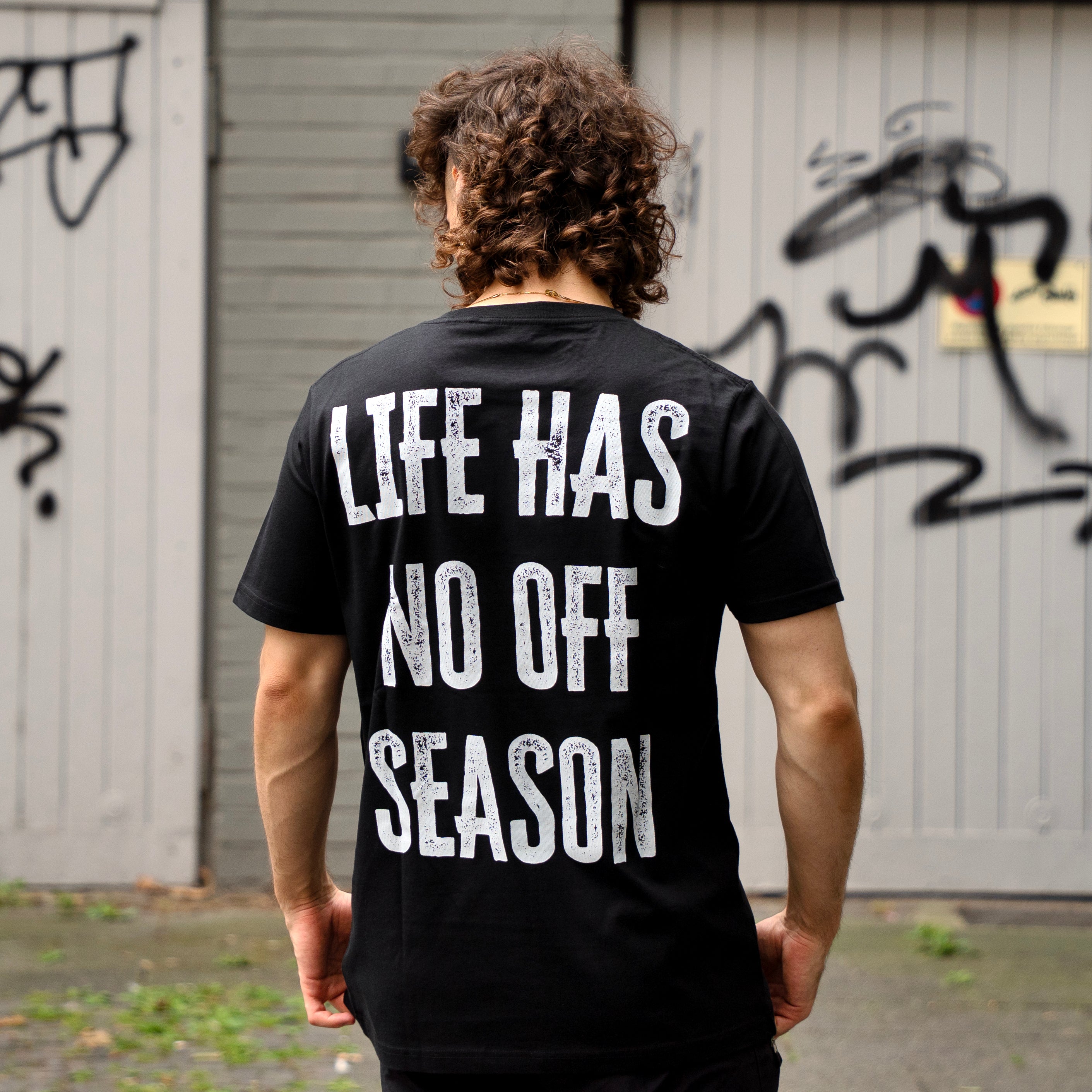 "LIFE HAS NO OFF SEASON" T-Shirt