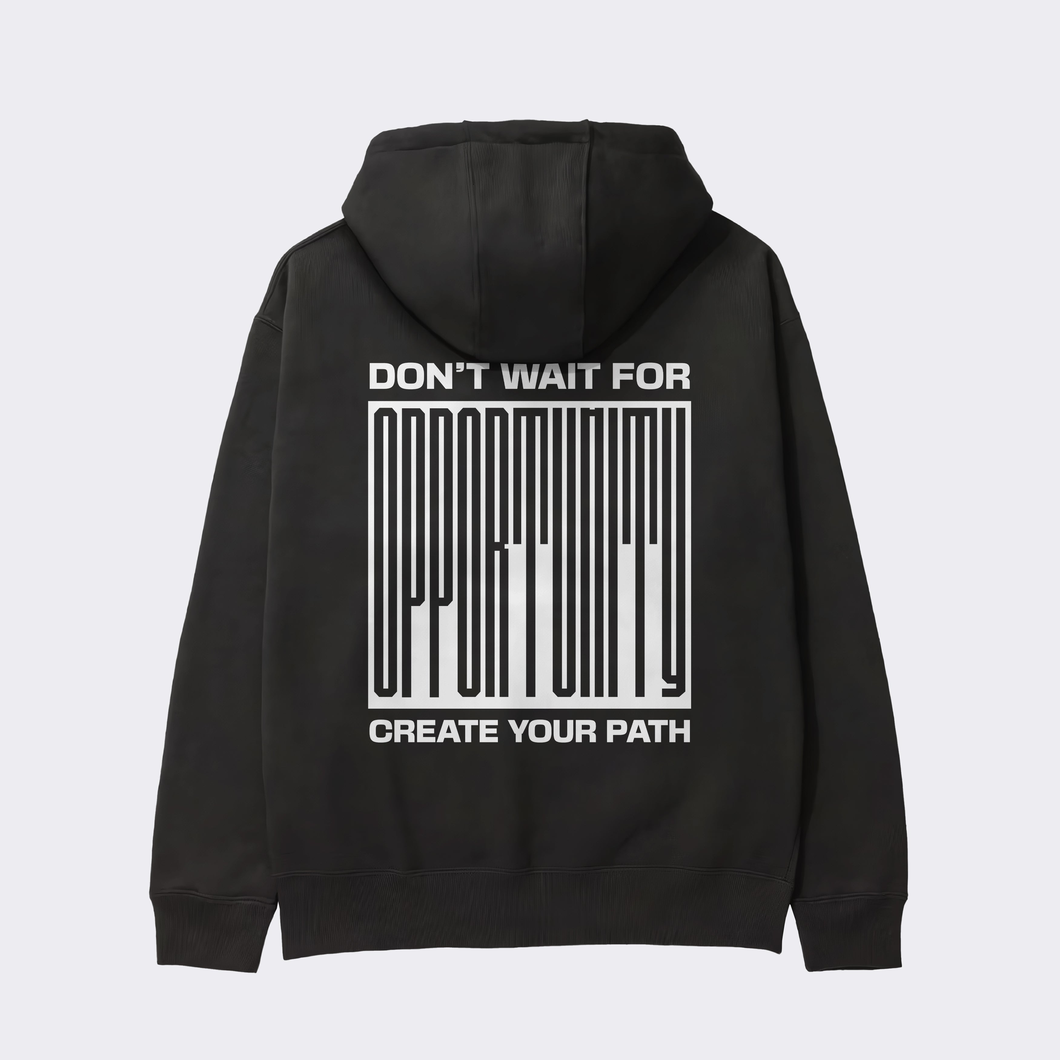 "DON'T WAIT FOR OPPORTUNITY" Heavy Zip Hoodie