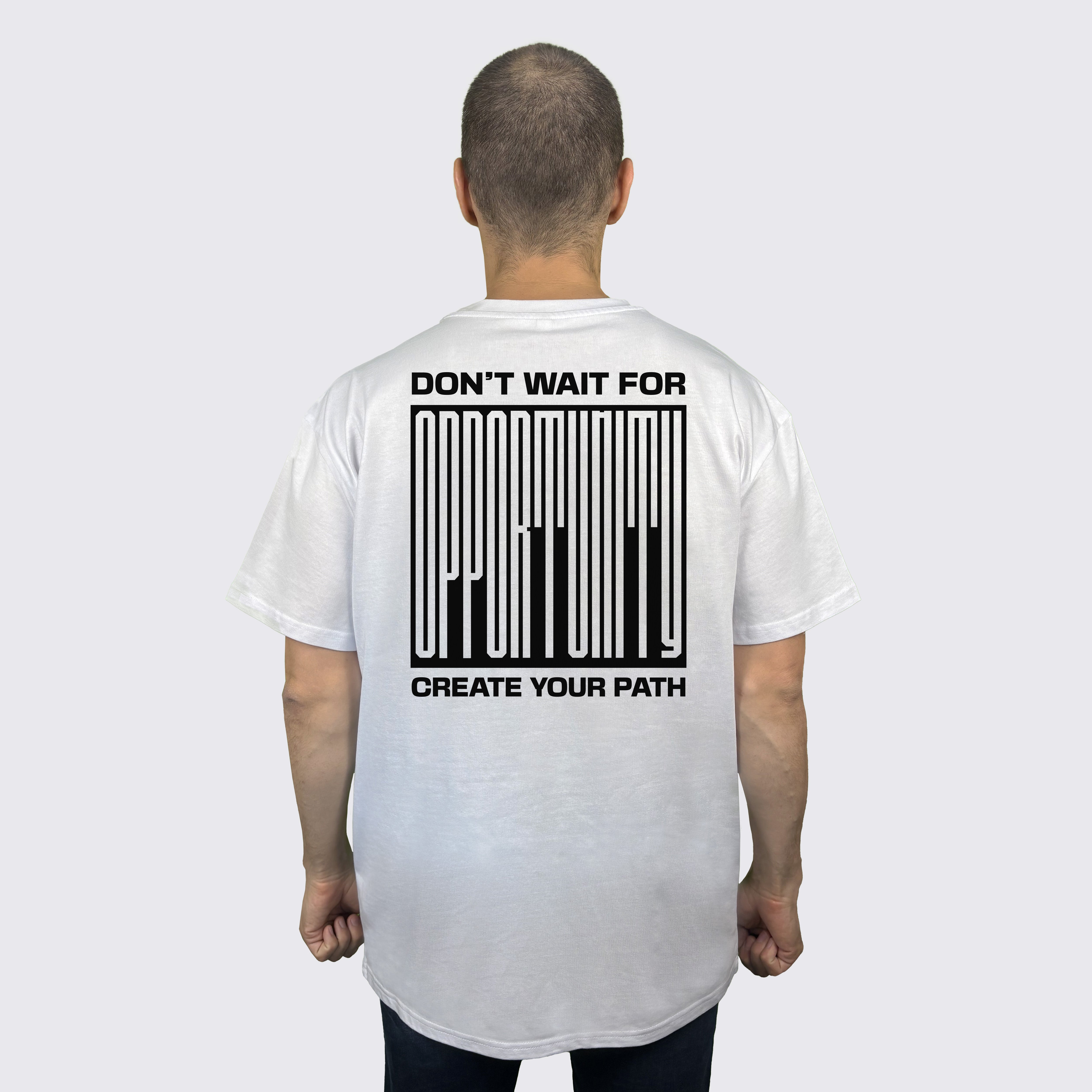 "DON'T WAIT FOR OPPORTUNITY" Oversize-Shirt