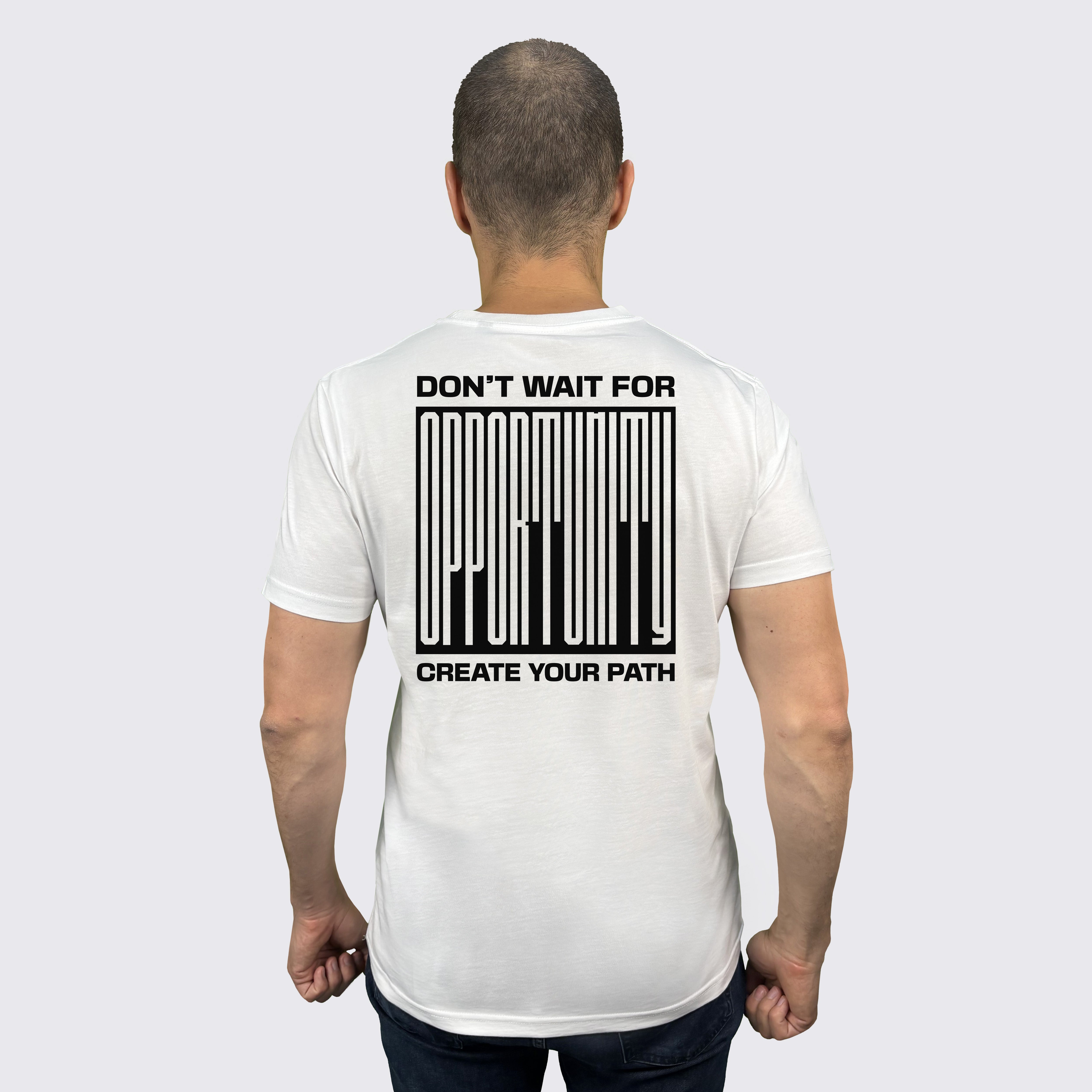 "DON'T WAIT FOR OPPORTUNITY" T-Shirt
